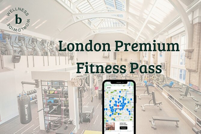 London Premium Fitness Pass - Key Things to Know Before You Buy